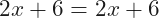 2x+6=2x+6