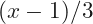 (x-1)/3