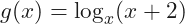 g(x)=\log_x(x+2)