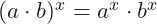 (a\cdot b)^{x} =a^{x}\cdot b^{x}