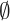 \emptyset
