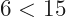 6<15